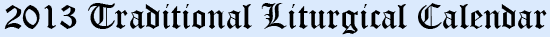 2012 Traditional Liturgical Calendar
